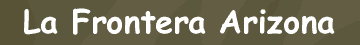 La Frontera Arizona